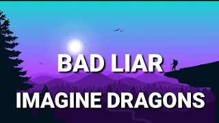 Imagine Dragons - Bad Liar (Stripped/Audio) (Lyrics)