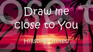 Draw Me Close To You - Hillsong United (with lyrics)