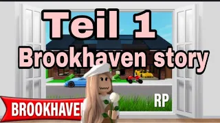 Roblox Brookhaven Story (Teil1) Deutsch!🌳🏡