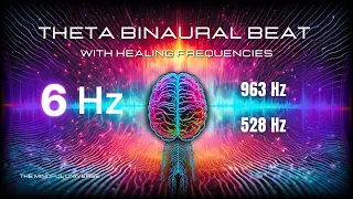 Theta Binaural Beat 6 Hz Theta Brainwaves + 528 Hz & 963 Hz - Deep Meditation or Fall Asleep Fast