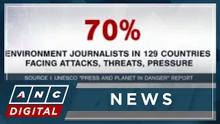 U.N. says 70% of environment journalists facing attacks, threats | ANC