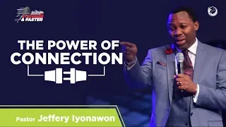 The Power of Connection | Pastor Jeffery Iyonawan