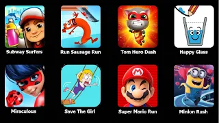 Subway Surfers, Sausage, Tom Hero, Happy Glass, Miraculous, Save The Girl, Super Mario, Minion Rush