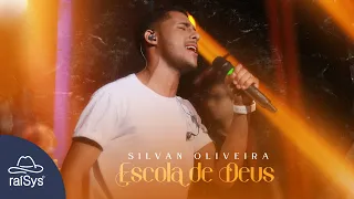 Silvan Oliveira | Escola de Deus [Clipe Oficial]