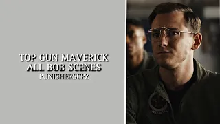 Top Gun Maverick | All Bob Scenes