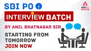 SBI PO Interview Batch By Anil Bhatnagar Sir (Last Day to Enroll) | Adda247