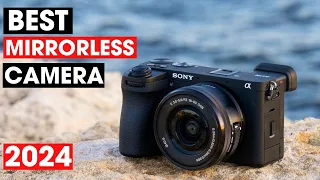 Best Mirrorless Camera 2024 - Top 5 Best Mirrorless Camera You Should Buy in 2024