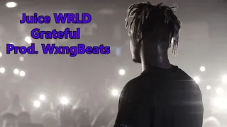 Juice WRLD - Grateful Remix (With Drums) |Prod. WxngBeats|