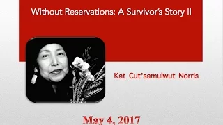 Without Reservation: A Survivor's Story II with Kat Norris