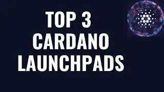 TOP 3 CARDANO LAUNCHPAD PROJECTS | TOP CARDANO LAUNCHPADS | BEST NEW CARDANO PROJECTS