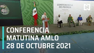 AMLO Conferencia Hoy / 28 de Octubre 2021