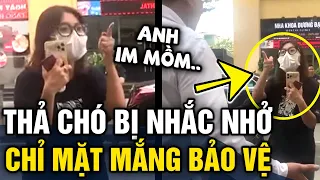 Thả chó 'ĐI VỆ SINH' bị bảo vệ nhắc nhở cô gái 'CHỈ MẶT' tỏ thái độ gây tranh cãi | Tin 3 Phút