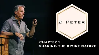 2 Peter 1 - Sharing the Divine Nature