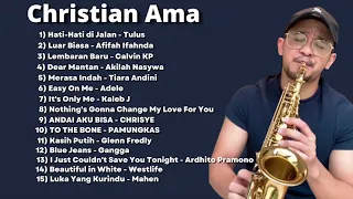 Christian Ama Saxophone || FULL ALBUM TERBARU || Playlist Lagu Terbaru