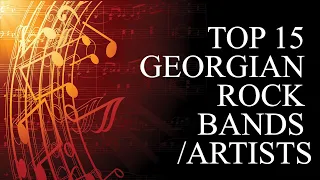 Top 15 Georgian Rock Bands / Artists