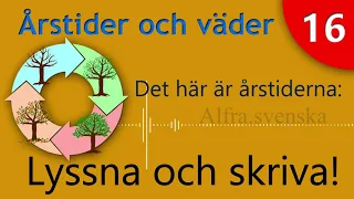 skriva! (Årstider och väder) | Lyssnarförmågor | مهرات الأصغاء #sfi #sva [تعلم اللغة السويدية!]