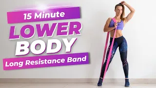 15 Minute Lower Body Long Resistance Band Workout For Tone & Strength