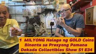 1 Milyong Halaga ng GOLD Coins, Binenta sa Presyong Pamana? Dekada Collectibles Show S1 E34