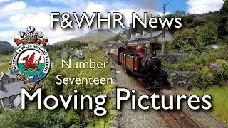 F&WHR Moving Pictures Number Seventeen 17/4/18