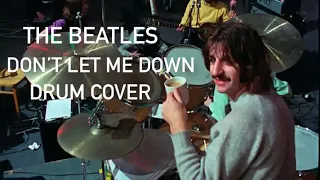 Drum Cover - The Beatles “Don’t Let Me Down