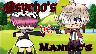 Psycho vs Maniac's // GLMV // Singing Battle //