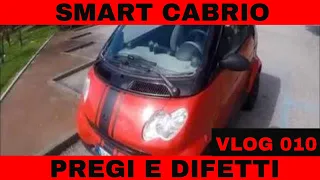 SMART CABRIO - RECENSIONE COMPLETA (PREGI E DIFETTI )