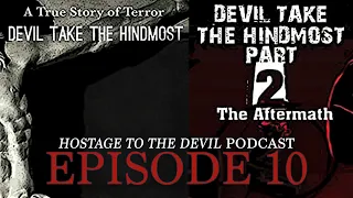 Hostage to the Devil Podcast Ep10: Devil take the hindmost