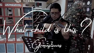 WHAT CHILD IS THIS? Greensleeves - Violin & soprano voice