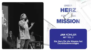 EIN HERZ FÜR DIE MISSION HAT DURCHHALTEVERMÖGEN | JAN KOHLER | HILLSONG GERMANY ONLINE