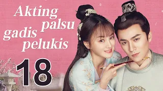 Akting palsu gadis pelukis 18丨Oh! My Sweet Liar! 18