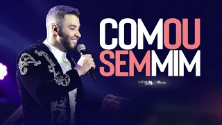 GUSTTAVO LIMA - COM OU SEM MIM