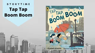 Tap Tap Boom Boom by Elizabeth Bluemle | Read Aloud Children's Book