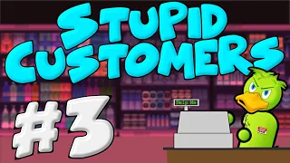 Stupid Customers In Retail #3 - Retail Problems