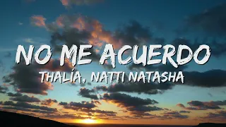 No Me Acuerdo - Thalia & Natti Natasha (Letra/Lyrics) 🎵