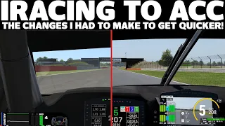 Why iRacing guys struggle on ACC! | My tips for things you MUST change!