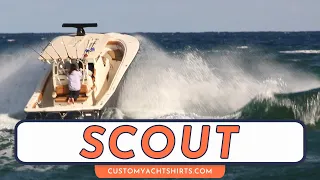 SCOUT BOATS / BOCA RATON INLET BOAT VIDEOS / CUSTOM YACHT SHIRTS