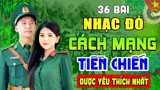 36 Ca Khúc Nhạc Đỏ Cách Mạng Remix Hay Nhất | Lk Nhạc Lính Tiền Chiến Sôi Động, Khí Thế Hào Hùng