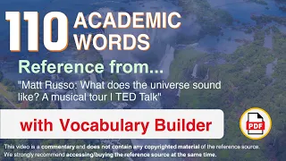 110 Academic Words Ref from "Matt Russo: What does the universe sound like? A musical tour | TED"