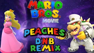 Peaches (Super Mario Bros. Movie) Drum & Bass REMIX - LiquidFantasy