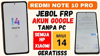 BYPASS FRP AKUN GOOGLE REDMI NOTE 10 PRO‼️ BISA UNTUK SEMUA XIAOMI MIUI 14‼️