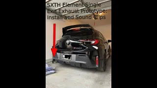 SXTH Element Single Exit Prototype Exhaust Install and Sound Clips