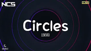 Lensko - Circles | House | NCS - Copyright Free Music