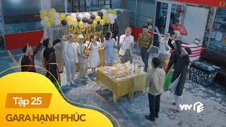 Gara hạnh phúc tập 25 | Bảo "sai lầm" khi chơi lớn mời Da Lab chúc mừng sinh nhật Vân