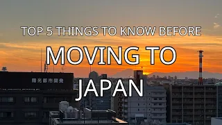 5 Things to Know BEFORE Moving to Japan