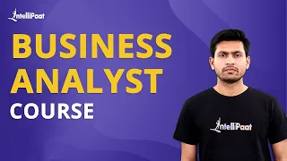 Business Analyst Course | Business Analyst Training For Beginners | Business Analyst | Intellipaat