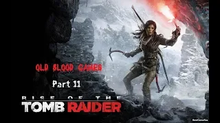 Rise Of The Tomb Raider Part 11 Final