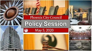 Phoenix City Council Policy Session, May 5, 2020
