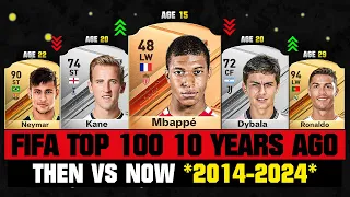 THIS IS HOW FIFA TOP 100 LOOKED 10 YEARS AGO VS NOW! 🤯😱 ft. Mbappe, Ronaldo, Dybala…