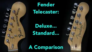 Fender Telecaster: Deluxe....Standard.... A Comparison