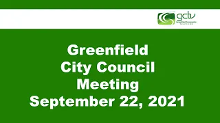 Greenfield City Council Meeting September 22, 2021